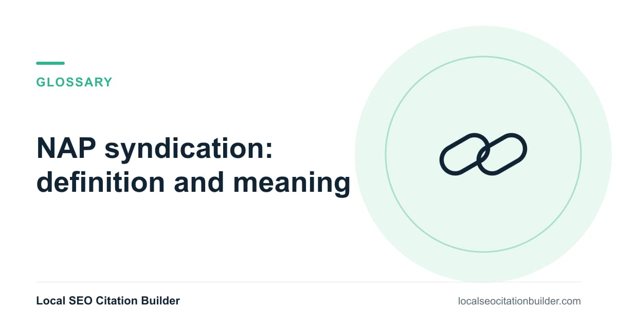 NAP syndication: definition and meaning, from the local SEO glossary
